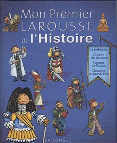 Mon Premier Larousse de l’Histoire