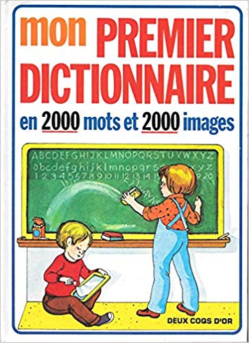 Mon premier dictionnaire : En 2000 mots et 2000 images