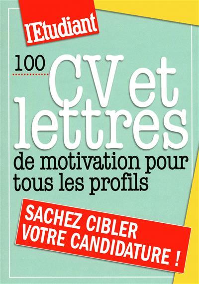 100 CV et lettres de motivation pour tous les profils