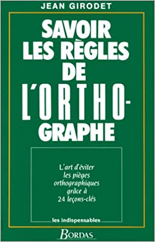 SAVOIR LES REGLES DE L’ORTHOGRAPHE