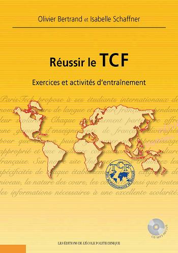 Réussir le TCF. Exercices et activités d’entraînement.