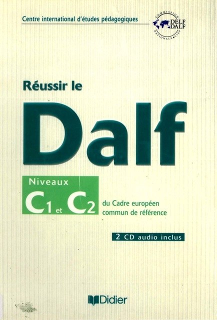 Réussir le DALF, niveaux C1 C2