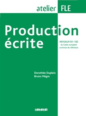 Production écrite. Niveaux B1-B2