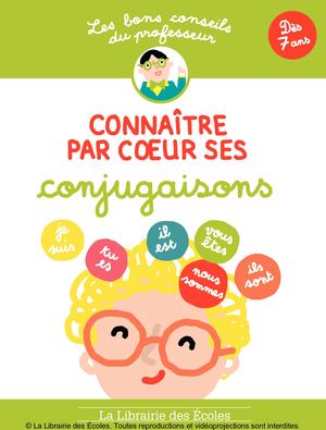 Les bons conseils – Connaître par cœur ses conjugaisons