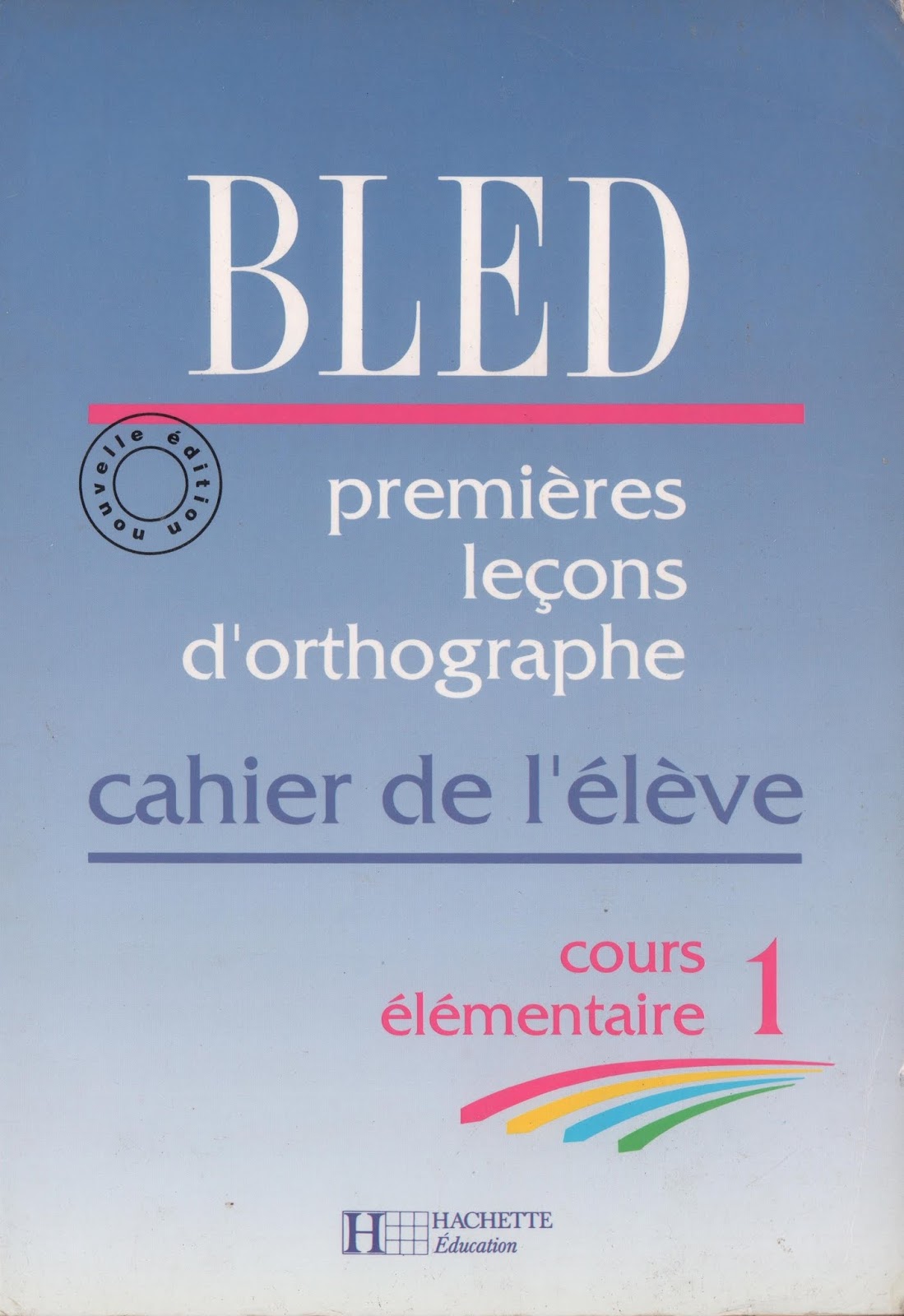 Premières leçons d’orthographe CE1, cahier élève