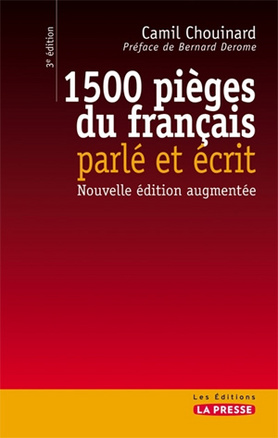 1500 PIÈGES DU FRANÇAIS PARLÉ ET ÉCRIT