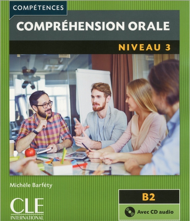 Compréhension orale 3 – Niveau B2 + CD