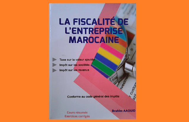 La fiscalité de l’entreprise marocaine