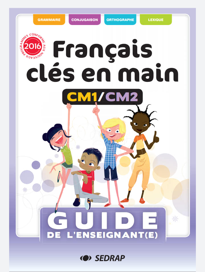 Français clés en main CM1/CM2 guide de l’enseignant