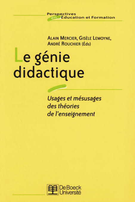 La génie didactique :Usages et mésusages des théories de l’enseignement