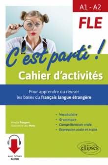 Cahier d’activités pour apprendre ou réviser les bases du français langue étrangère.