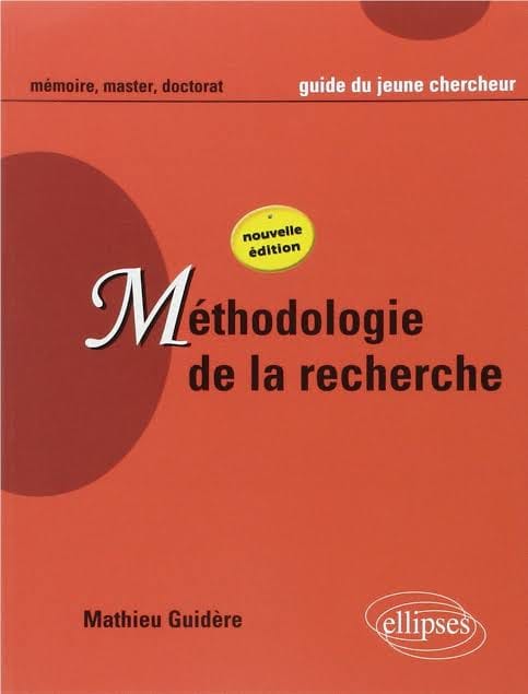 Méthodologie de la recherche : guide du jeune chercheur , mémoire ,master , doctorat