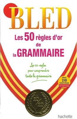 Les 50 règles d’or de la Grammaire