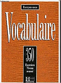 VOCABULAIRE. 350 exercices