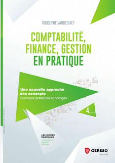 Comptabilité, finance, gestion en pratique – Une nouvelle approche des concepts – Exercices pratiques et corrigés